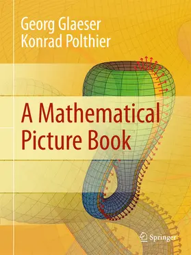 Glaeser / Polthier |  A Mathematical Picture Book | eBook | Sack Fachmedien