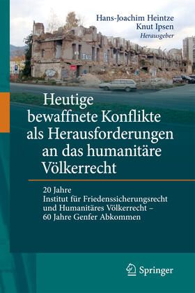 Heintze / Ipsen |  Heutige bewaffnete Konflikte als Herausforderungen an das humanitäre Völkerrecht | eBook | Sack Fachmedien