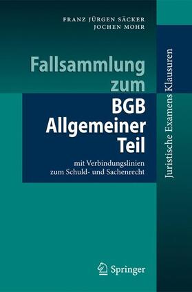 Mohr / Säcker | Fallsammlung zum BGB Allgemeiner Teil | Buch | 978-3-642-14810-1 | sack.de