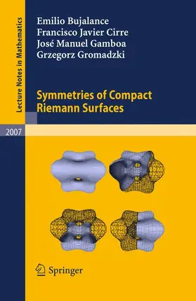 Bujalance / Cirre / Gamboa |  Symmetries of Compact Riemann Surfaces | Buch |  Sack Fachmedien