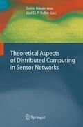 Nikoletseas / Rolim |  Theoretical Aspects of Distributed Computing in Sensor Networks | Buch |  Sack Fachmedien