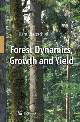 Pretzsch |  Forest Dynamics, Growth and Yield | Buch |  Sack Fachmedien