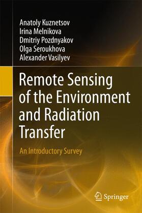 Kuznetsov / Melnikova / Vasilyev | Remote Sensing of the Environment and Radiation Transfer | Buch | 978-3-642-14898-9 | sack.de