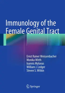 Weissenbacher / Wirth / Mylonas | Immunology of the Female Genital Tract | Buch | 978-3-642-14905-4 | sack.de