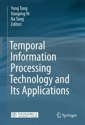 Tang / Ye |  Temporal Information Processing Technology and Its Applications | Buch |  Sack Fachmedien