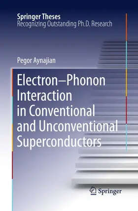 Aynajian | Electron-Phonon Interaction in Conventional and Unconventional Superconductors | E-Book | www.sack.de