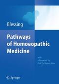 Blessing |  Blessing, B: Pathways of Homoeopathic Medicine | Buch |  Sack Fachmedien
