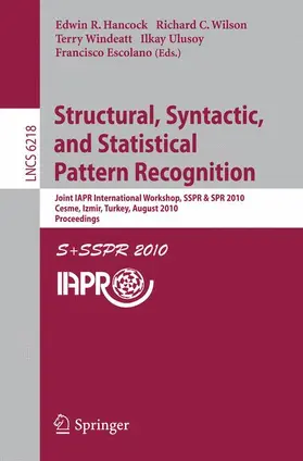 Hancock / Wilson / Windeatt |  Structural, Syntactic, and Statistical Pattern Recognition | Buch |  Sack Fachmedien