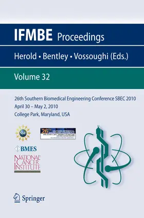 Herold / Bentley / Vossoughi | 26th Southern Biomedical Engineering ConferenceSBEC 2010 April 30 - May 2, 2010 College Park, Maryland, USA | E-Book | www.sack.de