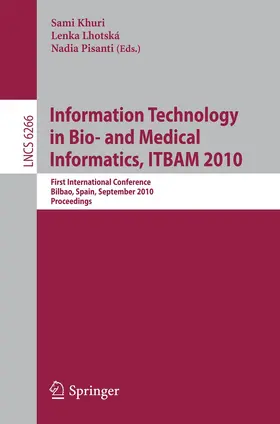Khuri / Pisanti / Lhotská |  Information, Technology in Bio- and Medical Informatics, ITBAM 2010 | Buch |  Sack Fachmedien