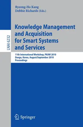 Richards / Kang |  Knowledge Management and Acquisition for Smart Systems and Services | Buch |  Sack Fachmedien