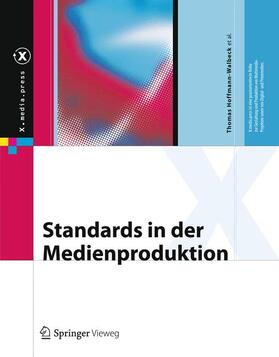 Hoffmann-Walbeck / Zimmermann / Homann | Standards in der Medienproduktion | Buch | 978-3-642-15042-5 | sack.de
