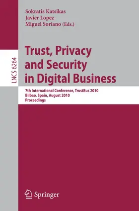 Katsikas / Soriano | Trust, Privacy and Security in Digital Business | Buch | 978-3-642-15151-4 | sack.de