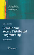 Cachin / Guerraoui / Rodrigues |  Introduction to Reliable and Secure Distributed Programming | eBook | Sack Fachmedien
