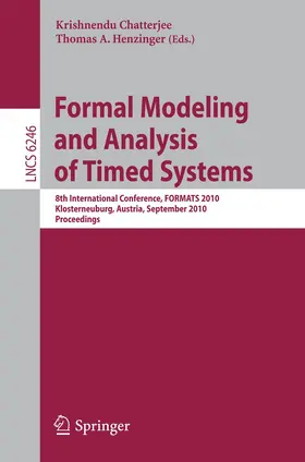 Chatterjee / Henzinger |  Formal Modeling and Analysis of Timed Systems | Buch |  Sack Fachmedien