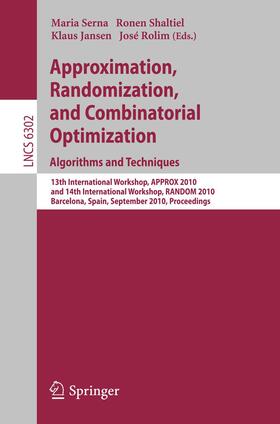 Serna / Shaltiel / Jansen |  Approximation, Randomization/Combinatorial  Optimization | Buch |  Sack Fachmedien