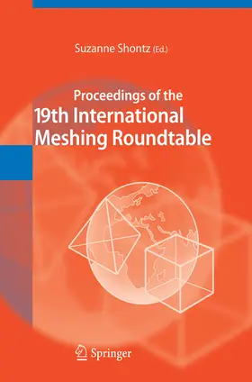 Shontz | Proceedings of the 19th International Meshing Roundtable | E-Book | www.sack.de