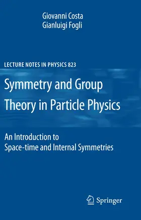 Fogli / Costa |  Symmetries and Group Theory in Particle Physics | Buch |  Sack Fachmedien