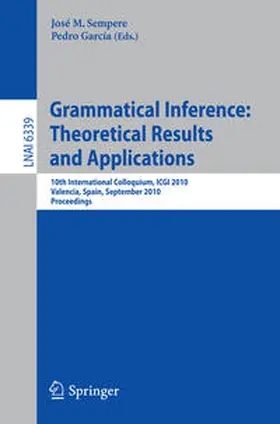 Sempere / García | Grammatical Inference: Theoretical Results and Applications | E-Book | sack.de