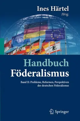 Härtel |  Handbuch Föderalismus - Föderalismus als demokratische Rechtsordnung und Rechtskultur in Deutschland, Europa und der Welt | Buch |  Sack Fachmedien