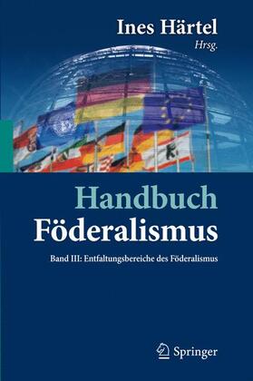 Härtel | Handbuch Föderalismus - Föderalismus als demokratische Rechtsordnung und Rechtskultur in Deutschland, Europa und der Welt | Buch | 978-3-642-15524-6 | sack.de