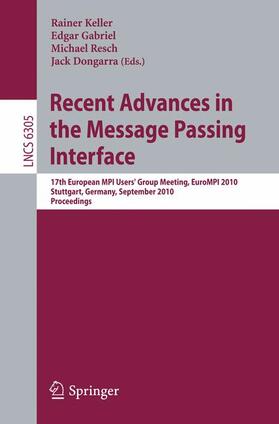 Keller / Gabriel / Dongarra | Recent Advances in the Message Passing Interface | Buch | 978-3-642-15645-8 | sack.de