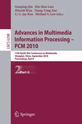 Qiu / Lam / Kiya |  Advances in Multimedia Information Processing -- PCM 2010, Part II | Buch |  Sack Fachmedien
