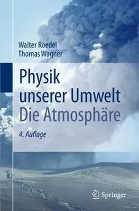 Roedel / Wagner | Physik unserer Umwelt: Die Atmosphäre | Buch | 978-3-642-15728-8 | www.sack.de