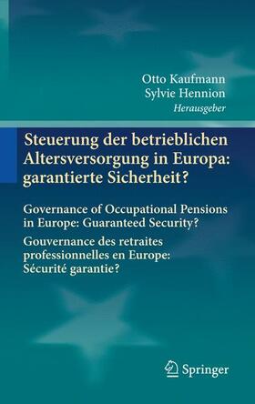 Hennion / Kaufmann | Steuerung der betrieblichen Altersversorgung in Europa: garantierte Sicherheit? | Buch | 978-3-642-15730-1 | sack.de