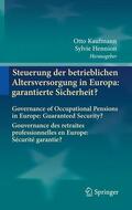 Hennion / Kaufmann |  Steuerung der betrieblichen Altersversorgung in Europa: garantierte Sicherheit? | Buch |  Sack Fachmedien