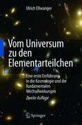 Ellwanger |  Vom Universum zu den Elementarteilchen | Buch |  Sack Fachmedien