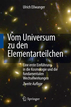 Ellwanger |  Vom Universum zu den Elementarteilchen | eBook | Sack Fachmedien