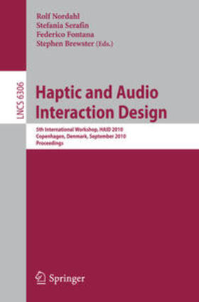 Nordahl / Serafin / Fontana | Haptic and Audio Interaction Design | Buch | 978-3-642-15840-7 | sack.de
