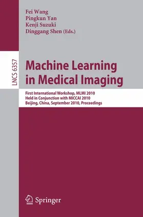 Wang / Shen / Yan |  Machine Learning in Medical Imaging | Buch |  Sack Fachmedien