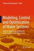 Rauschenbach |  Modeling, Control and Optimization of Water Systems | Buch |  Sack Fachmedien
