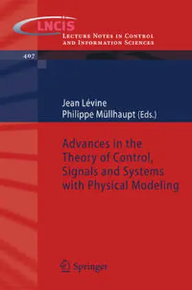 Levine / Müllhaupt | Advances in the Theory of Control, Signals and Systems with Physical Modeling | E-Book | sack.de