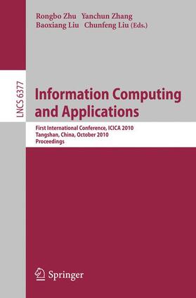Zhu / Liu / Zhang |  Information Computing and Applications | Buch |  Sack Fachmedien