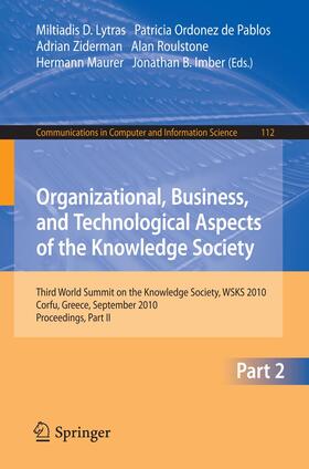 Lytras / Ordonez De Pablos / Ziderman | Organizational, Business, and Technological Aspects of the Knowledge Society | Buch | 978-3-642-16323-4 | sack.de