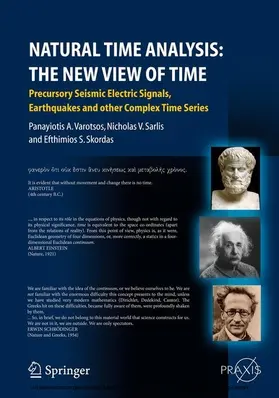 Varotsos / Sarlis / Skordas |  Natural Time Analysis: The New View of Time | eBook | Sack Fachmedien