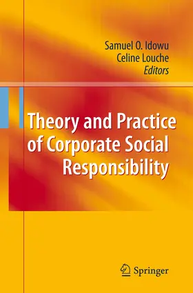Idowu / Louche | Theory and Practice of Corporate Social Responsibility | Buch | 978-3-642-16460-6 | www.sack.de