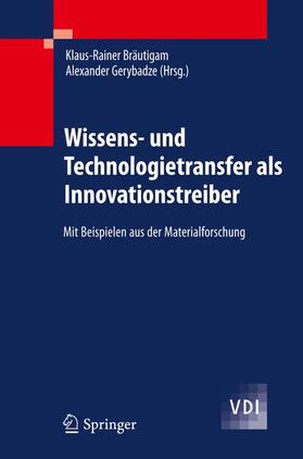 Gerybadze / Bräutigam |  Wissens- und Technologietransfer als Innovationstreiber | Buch |  Sack Fachmedien