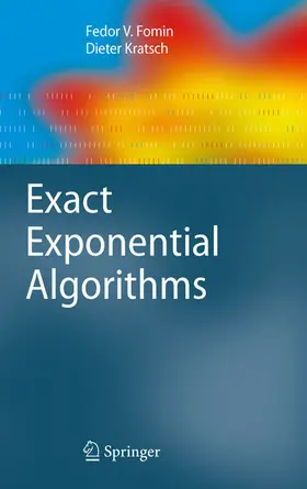 Fomin / Kratsch |  Exact Exponential Algorithms | eBook | Sack Fachmedien