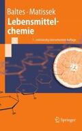 Baltes / Matissek |  Lebensmittelchemie | Buch |  Sack Fachmedien