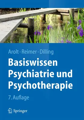 Arolt / Reimer / Dilling |  Basiswissen Psychiatrie und Psychotherapie | Buch |  Sack Fachmedien
