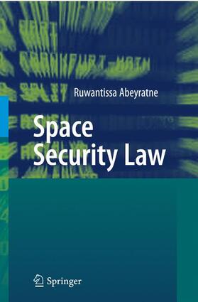 Abeyratne | Space Security Law | Buch | 978-3-642-16701-0 | sack.de