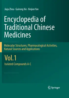 Zhou / Xie / Yan |  Encyclopedia of Traditional Chinese Medicines - Molecular Structures, Pharmacological Activities, Natural Sources and Applications | eBook | Sack Fachmedien