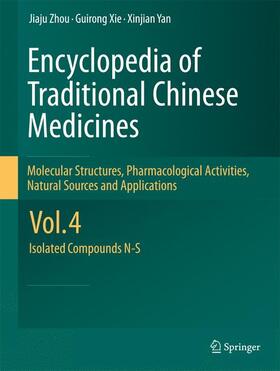 Zhou / Xie / Yan | Zhou, J: Encyclopedia of Traditional Chinese Medicines 4 | Buch | 978-3-642-16778-2 | sack.de