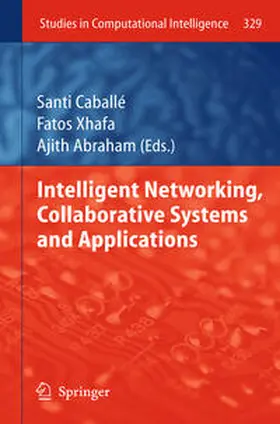 Caballé / Xhafa / Abraham | Intelligent Networking, Collaborative Systems and Applications | E-Book | sack.de