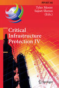 Shenoi / Moore |  Critical Infrastructure Protection IV | Buch |  Sack Fachmedien
