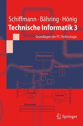 Schiffmann / Hönig / Bähring |  Technische Informatik 3 | Buch |  Sack Fachmedien